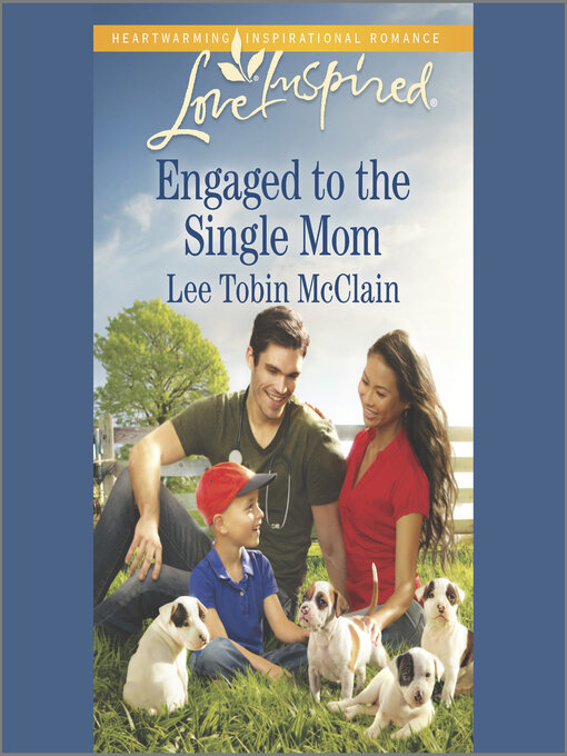 Title details for Engaged to the Single Mom by Lee Tobin McClain - Available